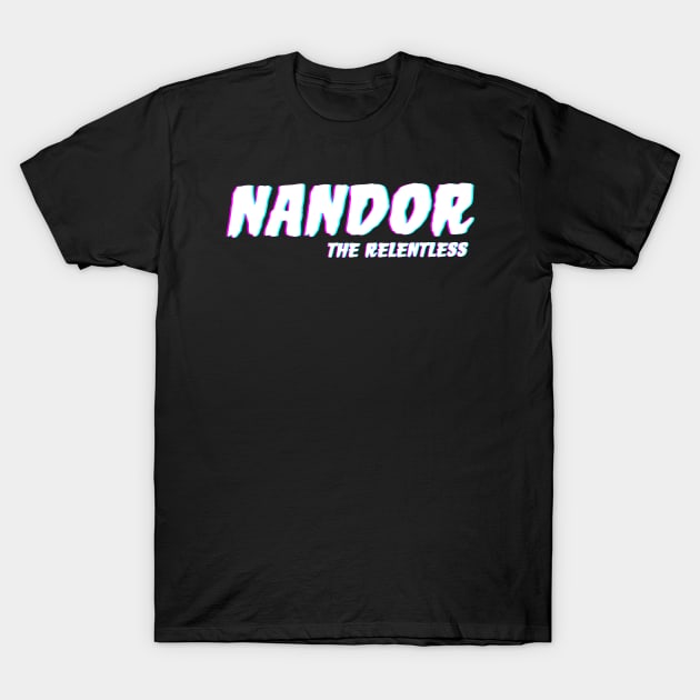 Nandor The Relentless T-Shirt by Rundown